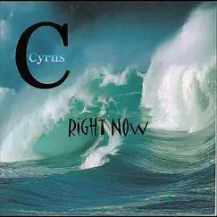 Right Now by Cyrus album reviews, ratings, credits