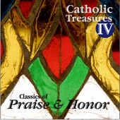 Catholic Treasures IV: Classics of Praise and Honor artwork