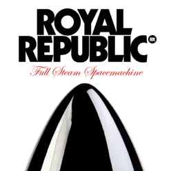Full Steam Spacemachine - Single - Royal Republic