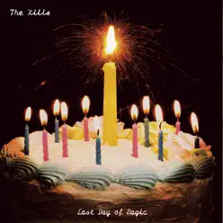 Last Day of Magic - EP - The Kills