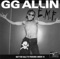 I Don't Give a S**t - GG Allin lyrics