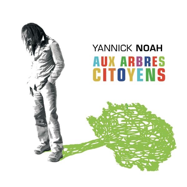 Aux Arbres Citoyens - Single - Yannick Noah