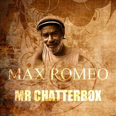 Mr Chatterbox - Single - Max Romeo