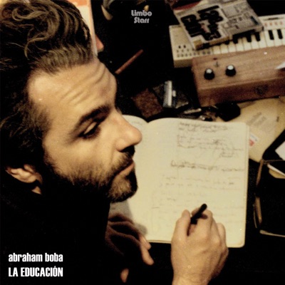 La Educación (Bonus Track Version) - Abraham Boba