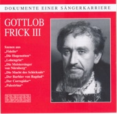 Dokumente Einer Sängerkarriere - Gottlob Frick III