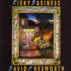Risky Business (Remastered) album lyrics, reviews, download
