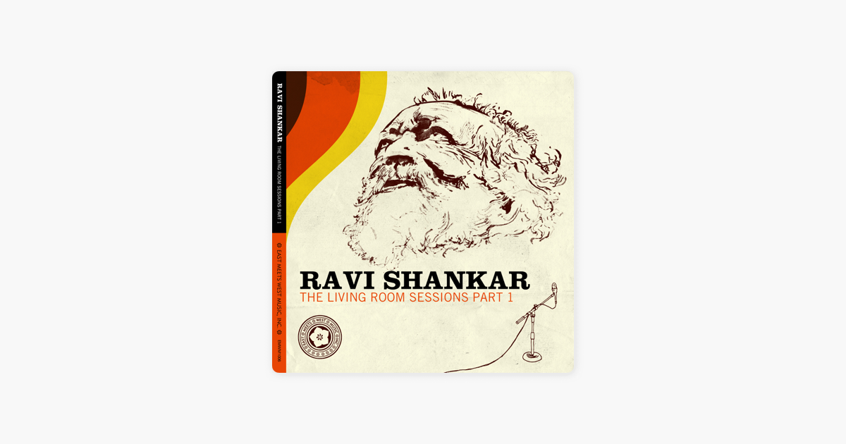 The Living Room Sessions Pt 1 By Ravi Shankar On Apple The Living Room Sessions Pt 1 By Ravi Shankar On Apple