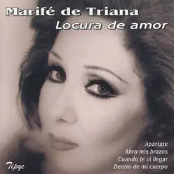 Locura de Amor - Marife De Triana