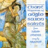 Chant in Honour of Anglo Saxon Saints