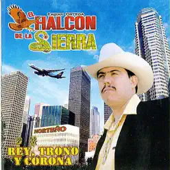 Rey, Trono y Corona - El Halcon de La Sierra Rey, Trono y Corona - El Halcon de La Sierra