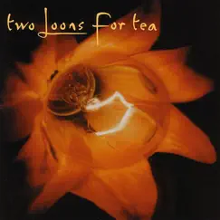 Two Loons for Tea by Two Loons For Tea album reviews, ratings, credits