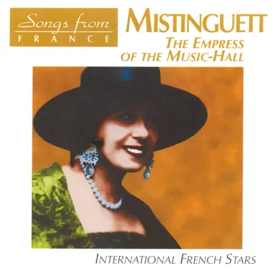 International French Stars : The Empress of the Music-Hall - Mistinguett International French Stars : The Empress of the Music-Hall - Mistinguett