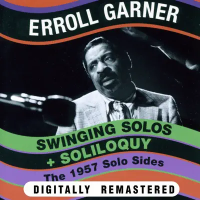 Swinging Solos + Soliloquy - Erroll Garner Swinging Solos + Soliloquy - Erroll Garner
