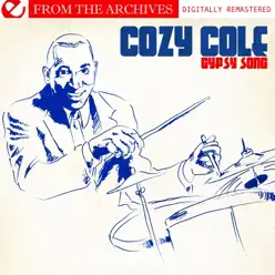 Gypsy Song - from the Archives (Remastered) - Cozy Cole Gypsy Song - from the Archives (Remastered) - Cozy Cole