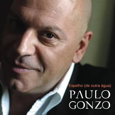 Espelho (De Outra Água) - Single - Paulo Gonzo