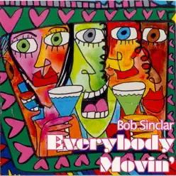 Everybody Movin' - Bob Sinclar