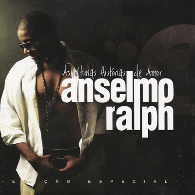 As Ultimas Histórias de Amor - Anselmo Ralph