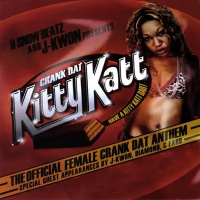 Crank Dat Kitty Katt Hosted By J-Kwon - J-kwon Crank Dat Kitty Katt Hosted By J-Kwon - J-kwon