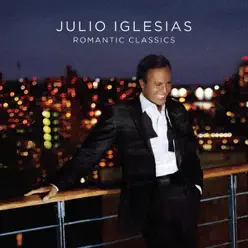 Romantic Classics - Julio Iglesias