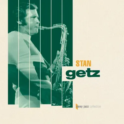 Sony Jazz Collection: Stan Getz - Stan Getz