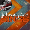 Johnny Lee Sings - [The Dave Cash Collection]