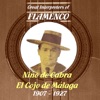 Great Interpreters of Flamenco - Niño de Cabra, El Cojo de Málaga [1907 - 1927]