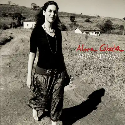Alma Cabocla - the Songs of Hekel Tavares - Ana Salvagni