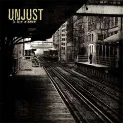 To Lose a Name - Unjust