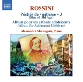 Rossini, G.: Piano Music, Vol. 3 - Peches de Vieillesse, Vol. 5 artwork