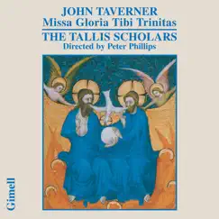 John Taverner - Missa Gloria Tibi Trinitas by Peter Phillips & The Tallis Scholars album reviews, ratings, credits