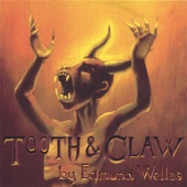 Edmund Welles - Tooth & Claw