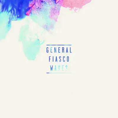 Waves - EP - General Fiasco