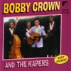 Bobby Crown and the Kapers (Remastered)