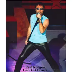 Can't Get Enough - Single by Paul Rodgers album reviews, ratings, credits