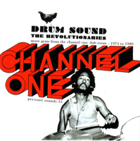 The Revolutionaries - Drum Sound: More Gems from the Channel One Dub Room, 1974 - 1980 artwork