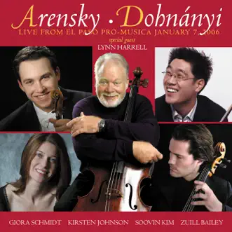 Dohnanyi: Serenade In C Major - Arensky: String Quartet No. 2 (Live from el Paso Pro-musica January 7, 2006) by Kirsten Johnson, Lynn Harrell & Giora Schmidt album reviews, ratings, credits