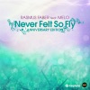 Never Felt So Fly (Remixes) [feat. Melo]