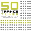 50 Trance Tunes, Vol. 27