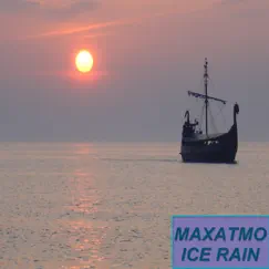 Ice Rain - Single by Maxatmo album reviews, ratings, credits