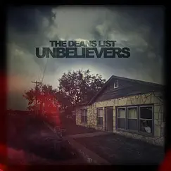 Unbelievers - Single by The Dean's List album reviews, ratings, credits