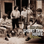 Short Trip Home - Mike Marshall, Sam Bush, Joshua Bell & Edgar Meyer