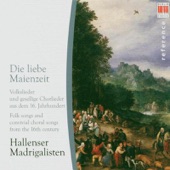 Die liebe Maienzeit (Folk songs and convivial choral songs from the 16th century) artwork