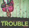 Trouble (Remix) [feat. Wale, Trey Songz, T-Pain, J. Cole & DJ Bay Bay] album lyrics, reviews, download