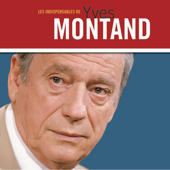Les indispensables de Yves Montand - Yves Montand