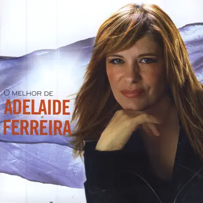 O Melhor De - Adelaide Ferreira