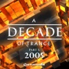 A Decade of Trance, Pt. 5: 2005