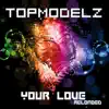 Stream & download Your Love (Reloaded) - EP