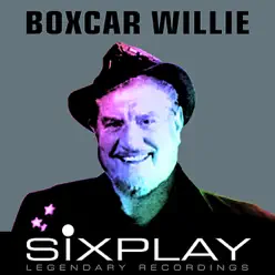 Six Play: Boxcar Willie - EP - Boxcar Willie