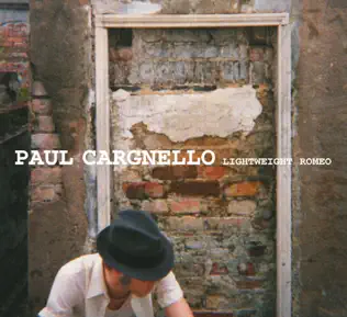 lataa albumi Paul Cargnello - Lightweight Romeo