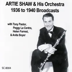 1936 to 1940 Broadcasts - Artie Shaw